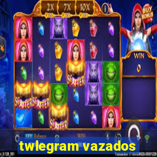 twlegram vazados